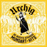 Gölä Urchig - Die Beschtä Schwiizer Mundart-Hits (CD & DVD)